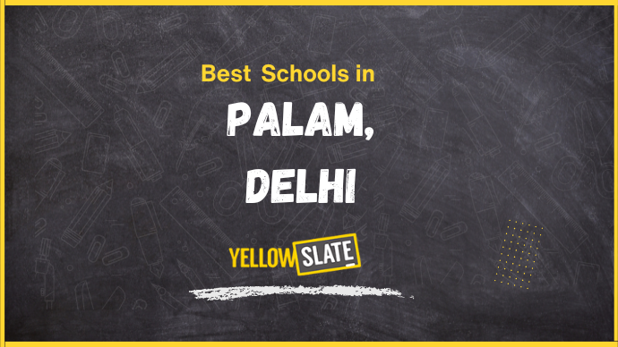 8 Best Schools in Palam, Delhi 2025-26: Fee, Review, Admission, Curriculum, Facilities, And More