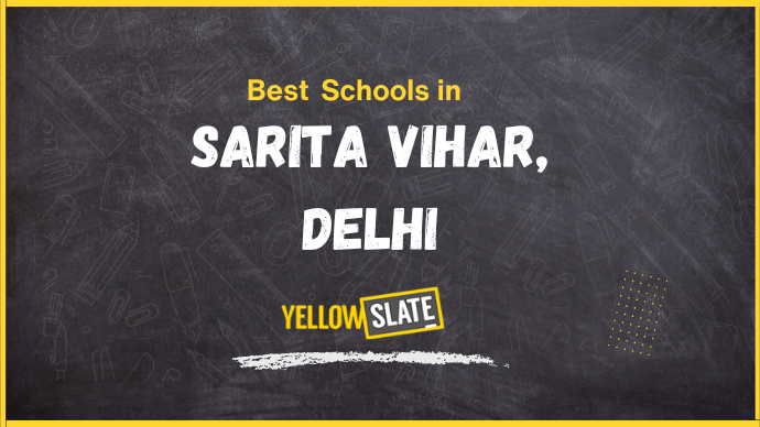 7 Best Schools in Sarita Vihar, Delhi 2025-26: Fees, Reviews, Admissions and more