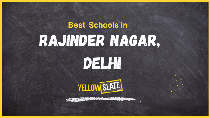6 Best Schools in Rajinder Nagar, Delhi 2025-26: Fee, Review, Admission, Curriculum, Facilities, And More
