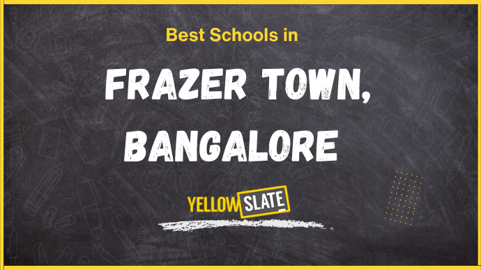 7 Best Schools in Frazer Town, Bangalore 2025-26: Fees, Reviews, Admissions and more
