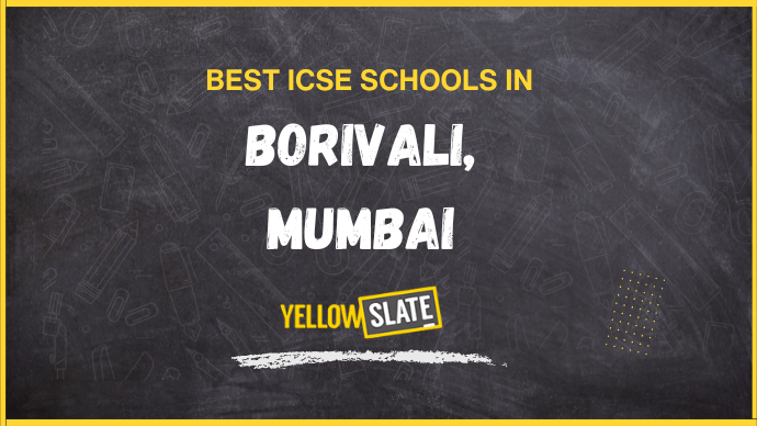 7 Best ICSE Schools in Borivali, Mumbai 2025-26: Fees, Reviews, Admissions and more